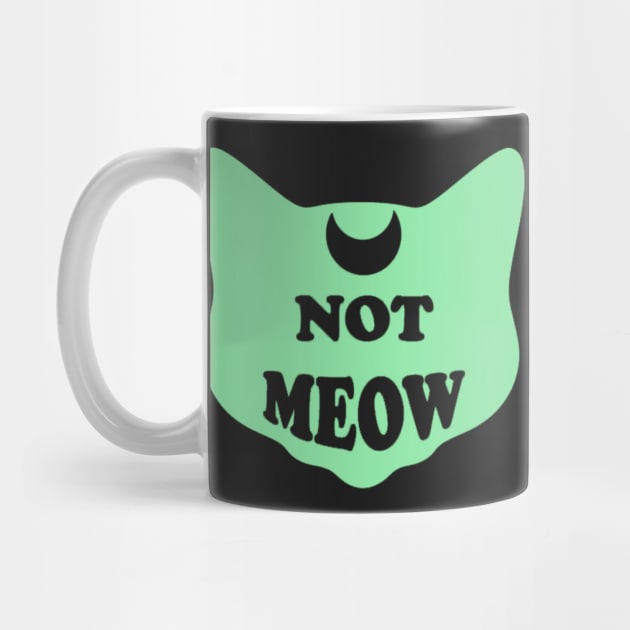 Not Meow (Pastel Mint) by Not Meow Designs 